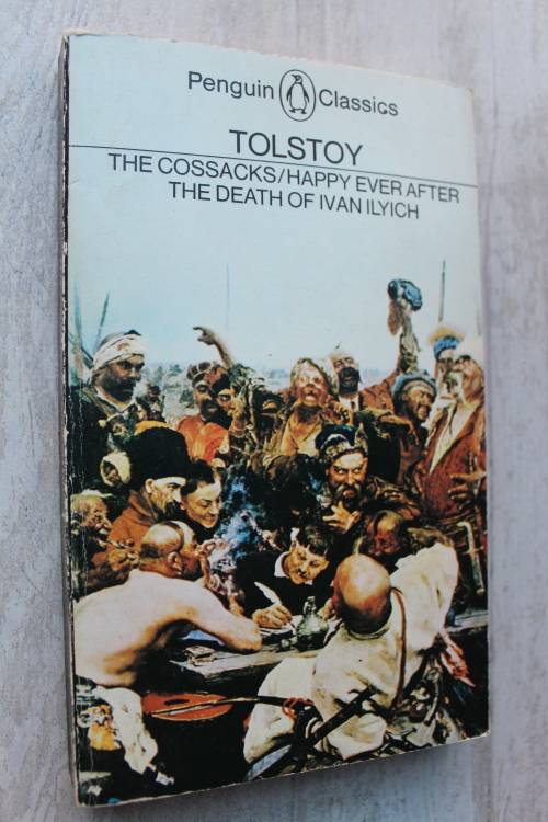 Tolstoy - The Cossacks / Happy ever after / Death of Ivan Ilyich