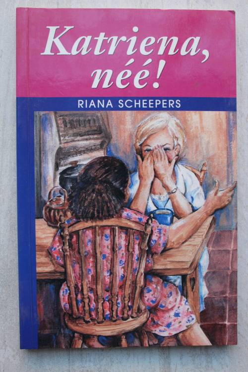Katriena, nee! - Riana Scheepers