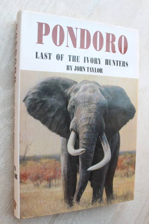 PONDORO - Last of the Ivory Hunters   - John Taylor