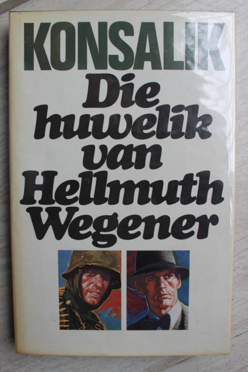 Die huwelik van Hellmuth Wegener  - Konsalik