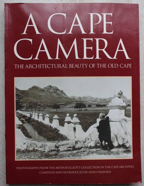 A Cape Camera - The Architectural Beauty of The Old Cape - Hans Fransen