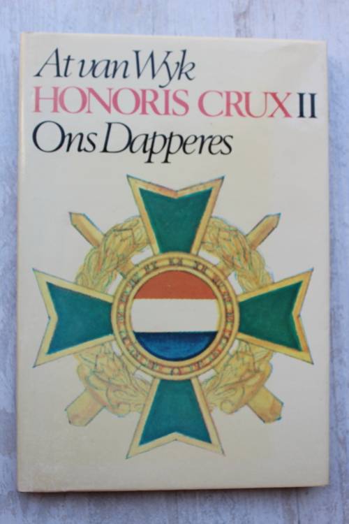 AT VAN WYK - HONORIS CRUX II - ONS DAPPERES 1985