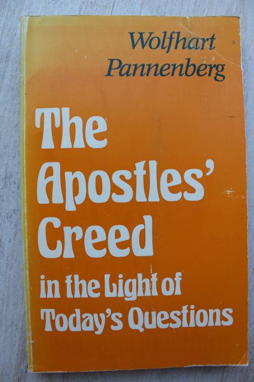 The Apostles` Creed in the light of today`s questions - Pannenberg