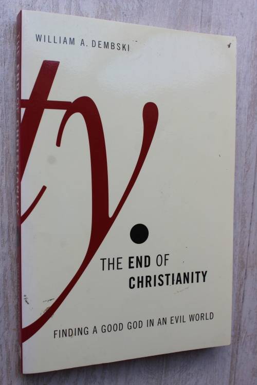 The End of Christianity - William A. Dembski