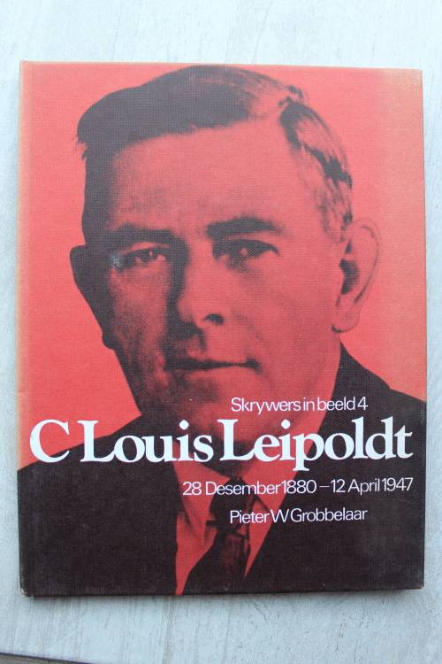 Skrywers in Beeld 4 -- C Louis Leipoldt -- Pieter W Grobbelaar