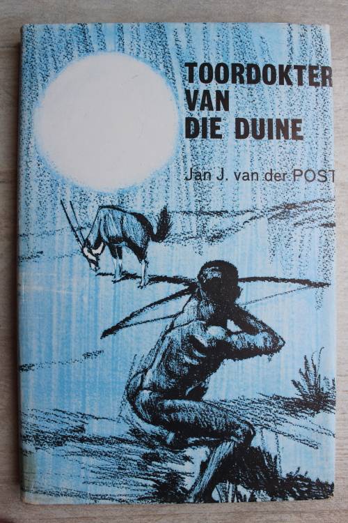 Toordokter van die Duine  - Jan J van der Post