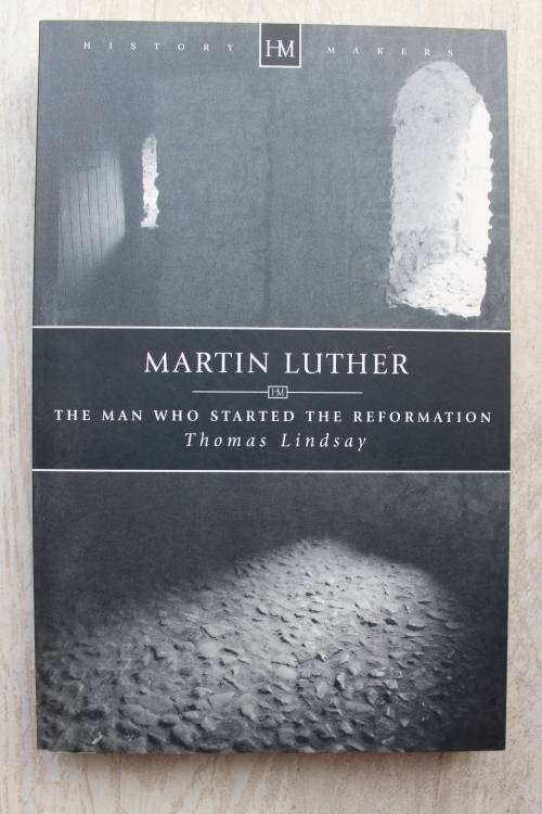 Martin Luther, the man who started the Reformation - Lindsay