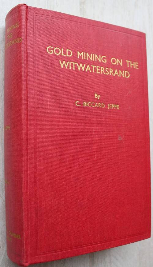 Gold Mining on the Witwatersrand, 2 Vols - Jeppe, C Biccard