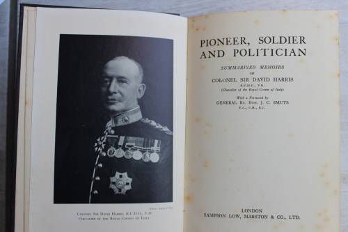 Pioneer, Soldier and Politician -  Colonel Sir David Harris