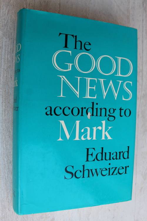 The Good News according to Mark - Schweizer