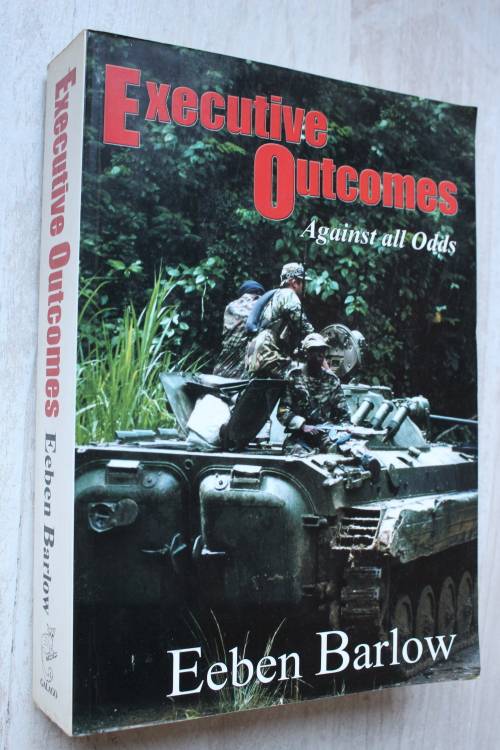 Executive Outcomes - Against All Odds - Eeben Barlow