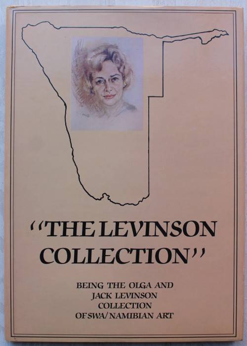The Levinson Collection: Being the Olga & Jack Levinson Collection SWA/Namibian Art