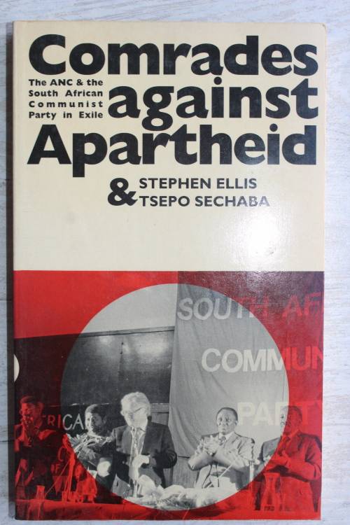 Comrades Against Apartheid - The ANC and the South African Communist Party in Exile