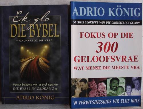 Adrio Konig - Ek glo die Bybel & Fokus op 300 geloofsvrae