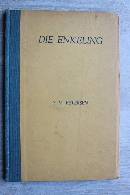 Die enkeling - S V Petersen          Gedigte