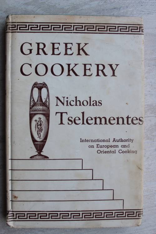 Greek Cookery -  Nicholas Tselementes