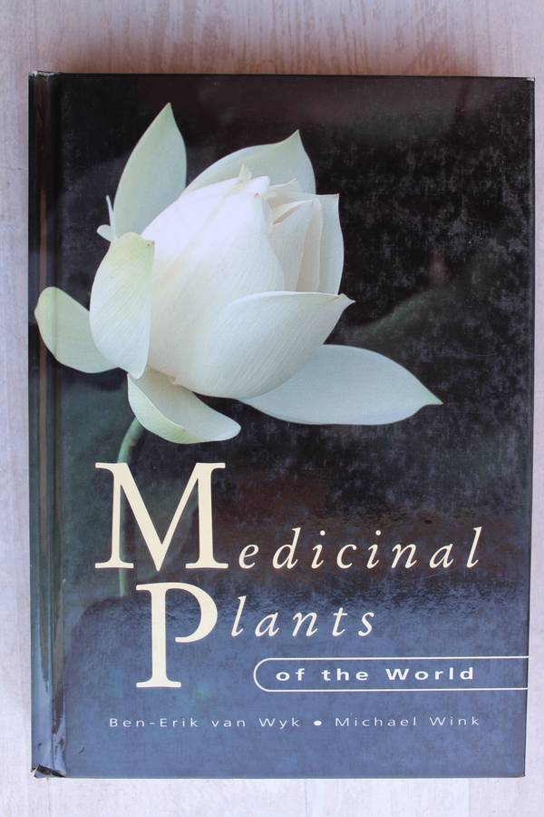 Medicinal Plants of the World, Ben-Erik Van Wyk and Michael Wink