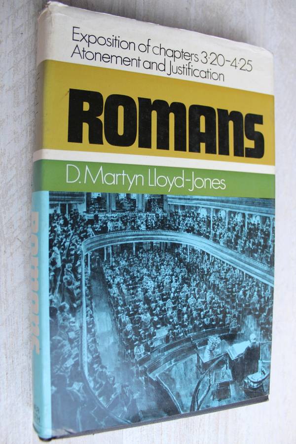 Exposition Chapter 3 ROMANS commentary  / Lloyd-Jones