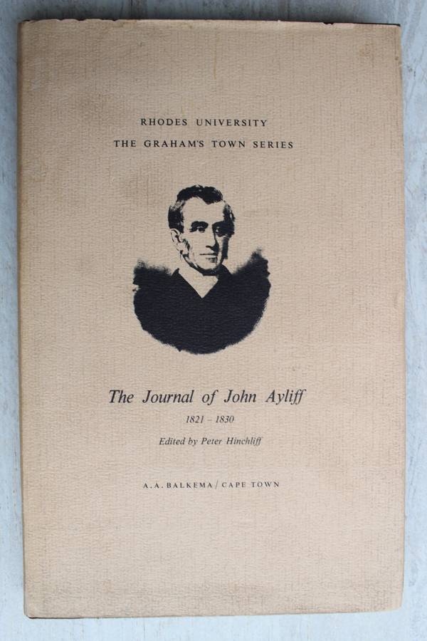 The Journal of John Ayliff 1821-1830 (The Grahamstown Series 1)
