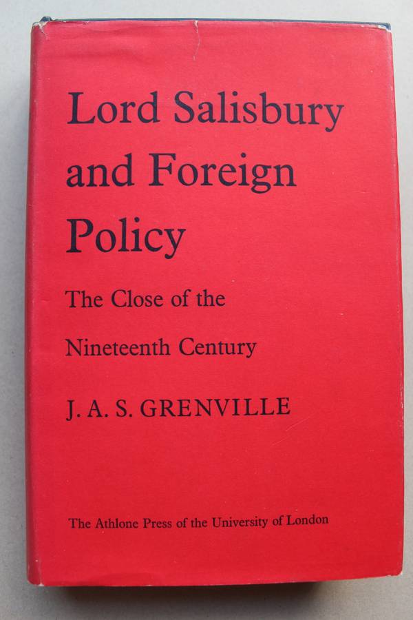 Lord Salisbury and Foreigh Policy - The Close of the Nineteenth Century - Grenville