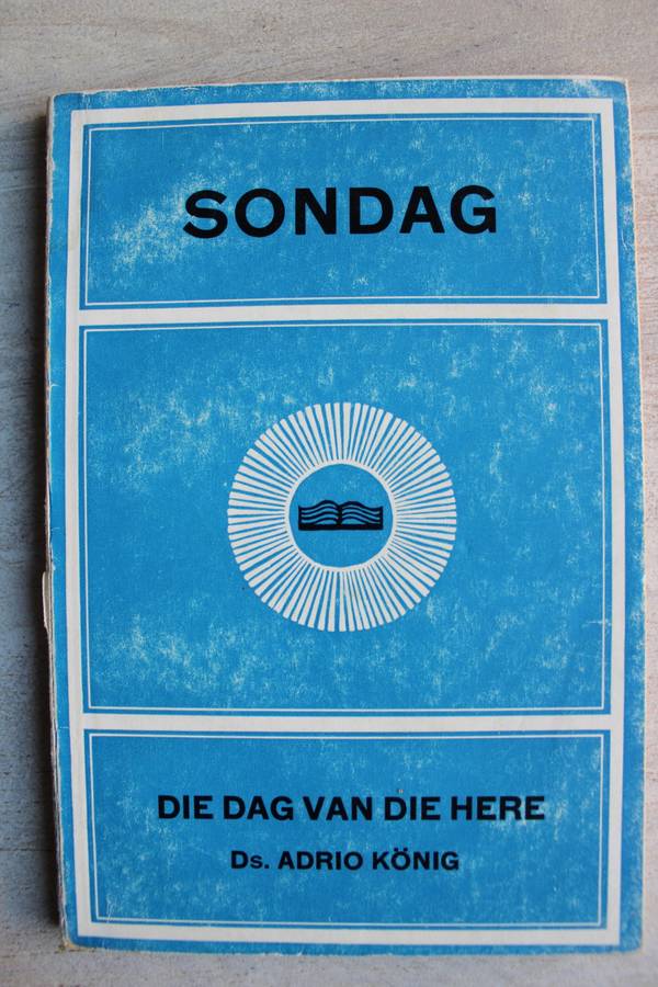 Sondag, die Dag van die Here - Adrio Konig