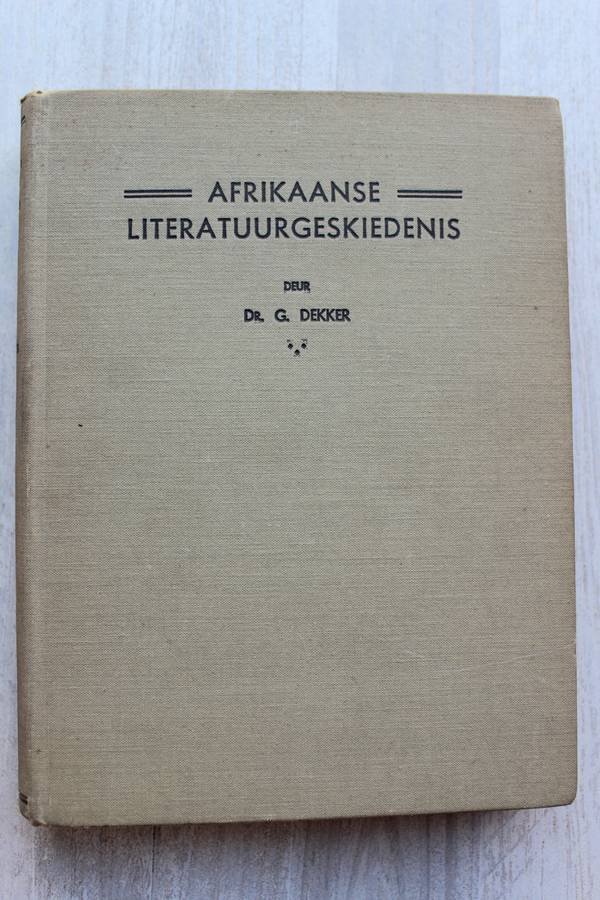 Afrikaanse Literatuurgeskiedenis - G. Dekker