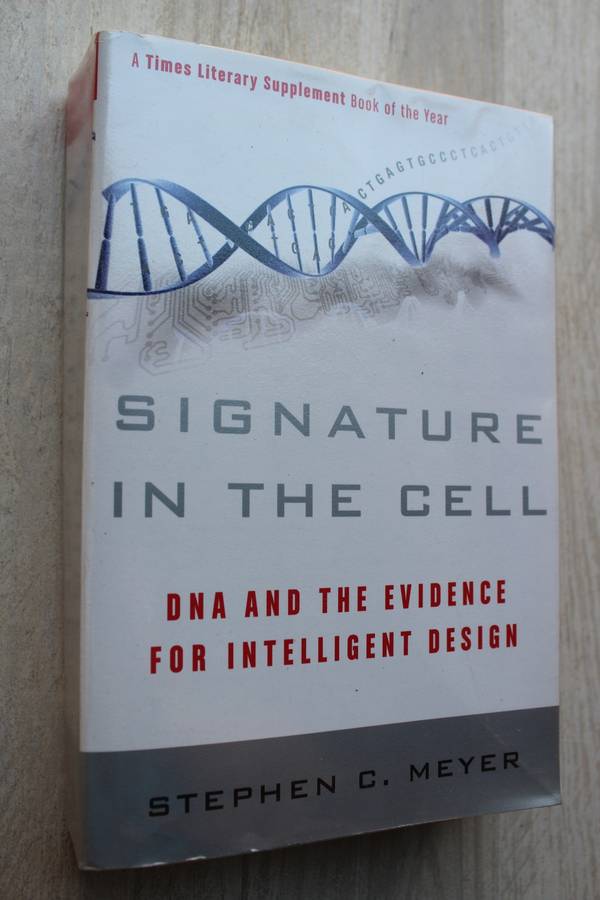 Signature in the Cell - DNA and the evidence for intelligent design / Meyer