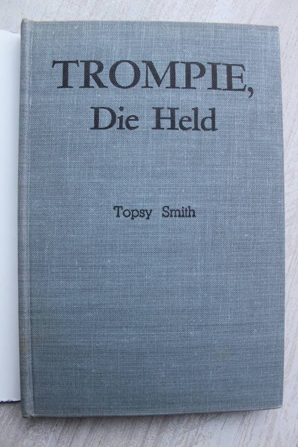 Trompie  die held- Topsy Smith