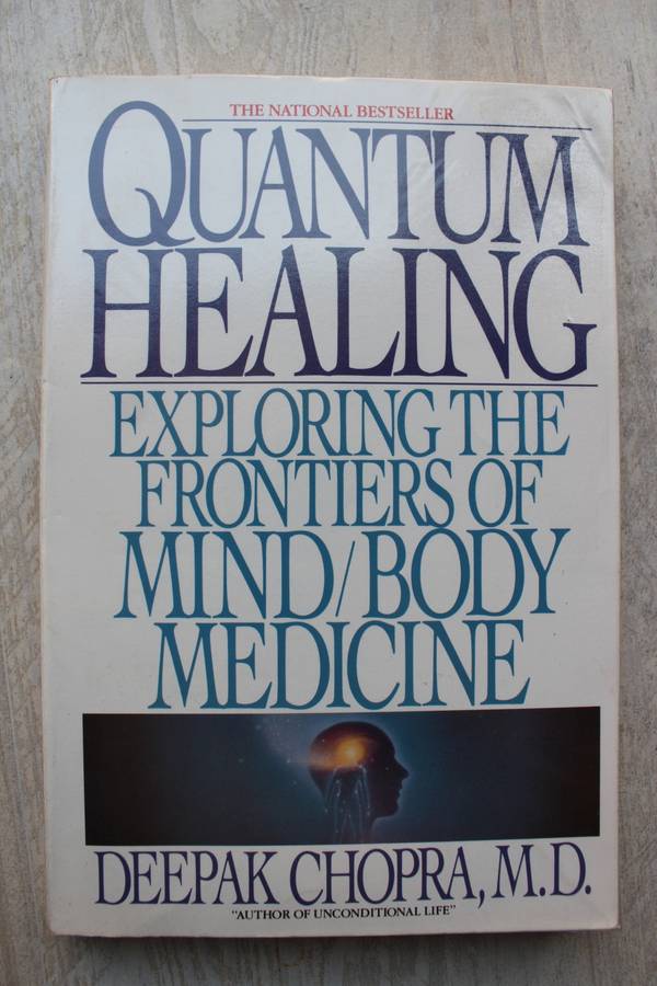 Chopra, Deepak Quantum Healing : Exploring the Frontiers of Mind / Body Medicine