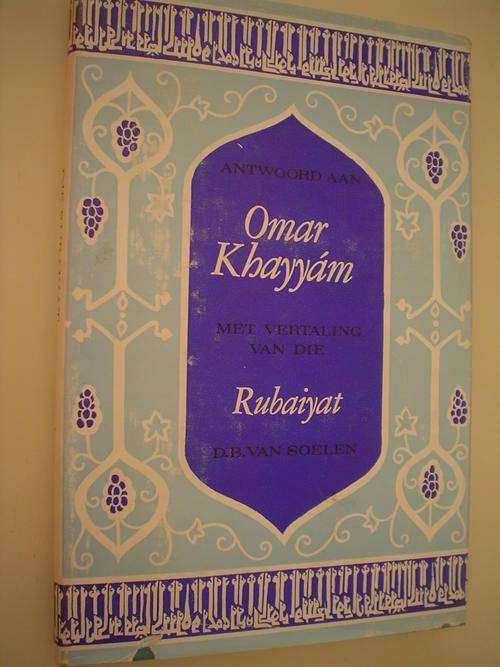 Antwoord aan Omar Khayyam met vertaling van die Rubaiyat - Van Soelen
