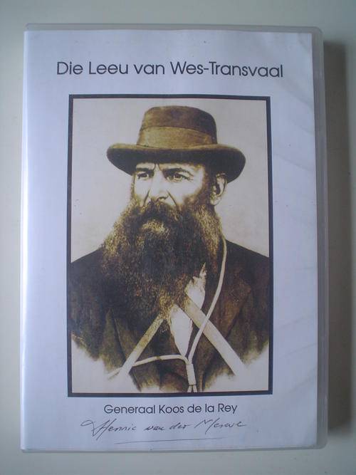 GETEKEN: Generaal Koos de la Rey - Leeu van die Wes-Transvaal