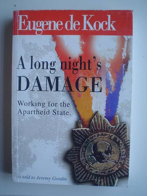 A long night's damage - Eugene de Kock