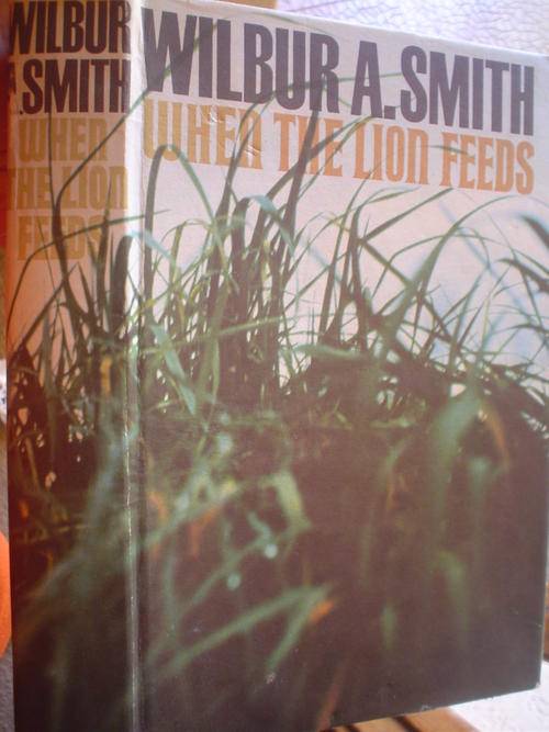 When the Lion feeds - Wilbur Smith