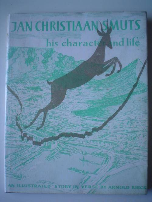 Jan Christiaan Smuts his character and life - Rieck