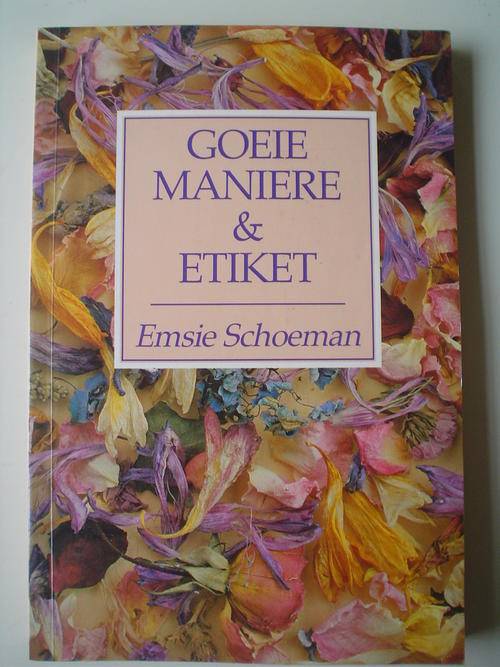 Goeie maniere en etiket - Schoeman