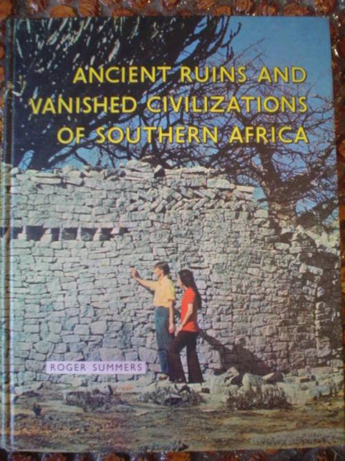 Ancient Ruins and Vanished Civilizations of Southern Africa - Summers