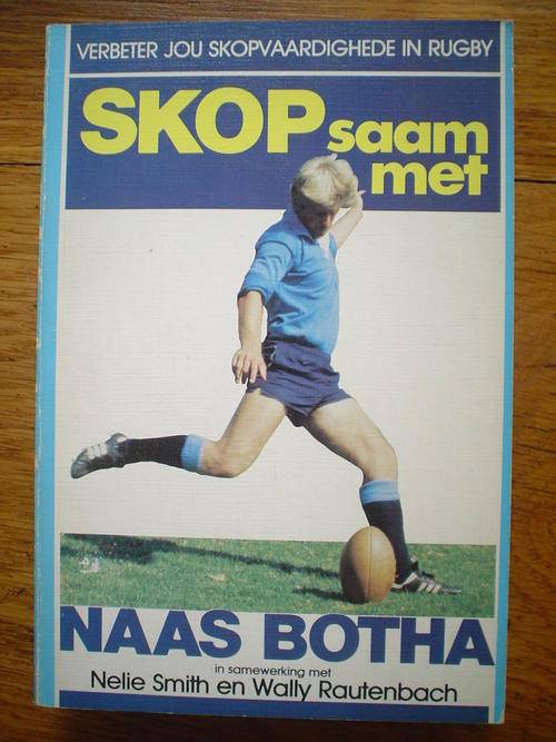 Skop saam met Naas Botha