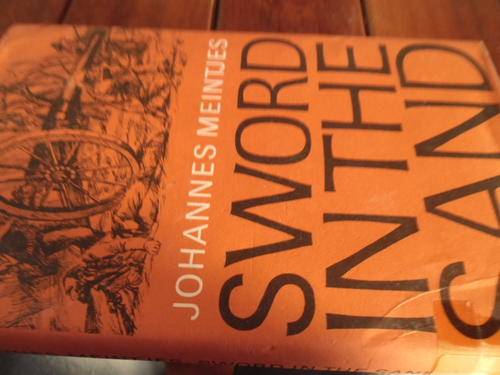 JOHANNES MEINTJIES - SWORD IN THE SAND - (LIFE/DEATH  SCHEEPERS) 1969 GEILLUS HARDEBAND & STOFOMSLAG