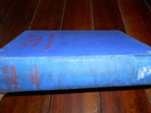 PERCY F WESTERMAN -  HELD TO RANSON ILLUS  BY ELLISSILAS, F.R.G.S.  BLACKIE & SON HARDBACK