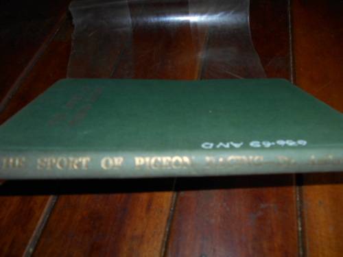 ANDERSON, DR. WILLIAM The sport of pigeon racing.-  RACING PIGEON PUB 1954 2nd ed RARE  hardback