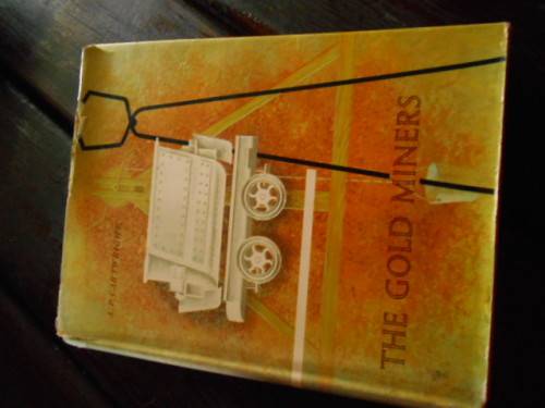 AP CARTWRIGHT - THE GOLD MINERS -  ILLUS BENNY GRUZIN PURNELL and SONS 1963 ED SIGNED BY AUTHOR