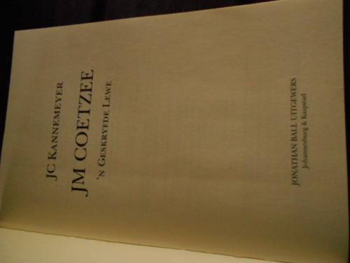 JM COETZEE -  `N GESKRYFDE LEWE - JC KANNEMEYER - JONATHAN BALL