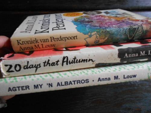 3  Boeke van  ANNA LOUW - 20 days that Autumn,  Kroniek van Perdepoort, Agter my `n Albatros