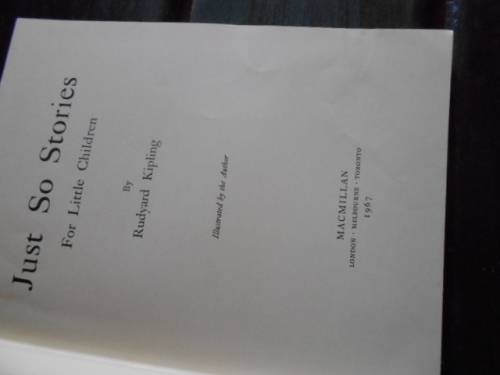 RUDYARD KIPLING - JUST SO STORIES -  FOR LITTLE CHILDREN MACMILLAN 1967