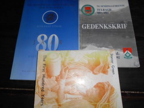 3 BOEKE - APOS GELOOF 1915-1995, Ng SENDING TULBAGH 1817-1992 and S GREEN 1ST 100 YEARS