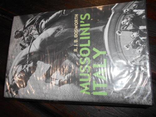 RJB BOSWORTH - MUSSOLINI`S ITALY  LIFE UNDER DICTATORSHIP 1915-1945 - 2005