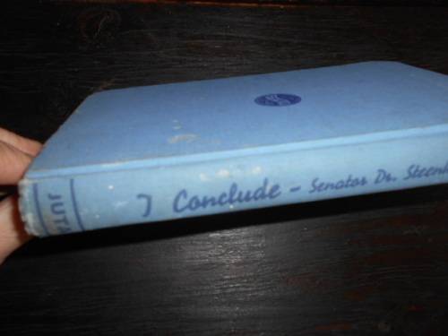 I Conclude - SENATOR DR. W.P.STEENKAMP - EXPERIENCES OF DOCTOR & HUNTER  1947 JUTA & CO
