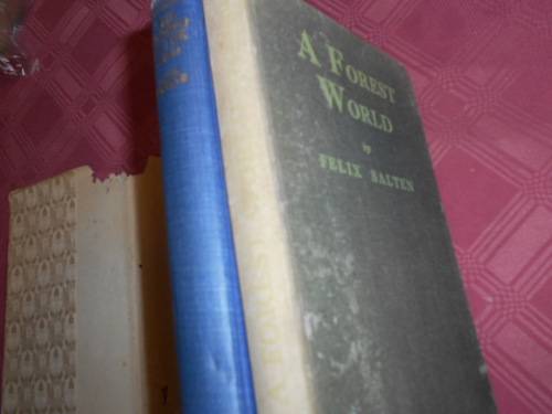 Two books  -  The Kindred Of The Wild: CGD Roberts  and  A FOREST WORLD - Felix Salten