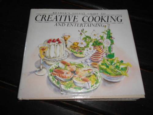 READERS DIGEST GUIDE TO CREATIVE COOKING and ENTERTAINING -  1986  ILLUS