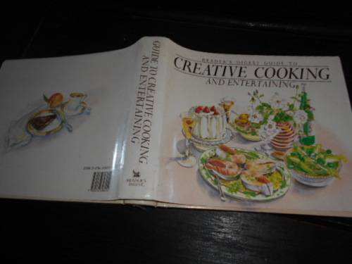 READERS DIGEST GUIDE TO CREATIVE COOKING and ENTERTAINING -  1986  ILLUS